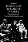 Image for Canada and the Age of Conflict : Volume 2: 1921-1948, The Mackenzie King Era