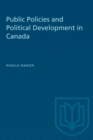 Image for Public Policies and Political Development in Canada