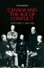 Image for Canada and the Age of Conflict : Volume 1: 1867-1921