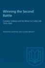Image for Winning the Second Battle : Canadian Veterans and the Return to Civilian Life 1915-1930