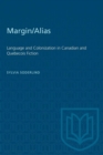 Image for Margin/Alias : Language and Colonization in Canadian and Quebecois Fiction