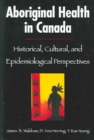 Image for Aboriginal Health in Canada : Historical, Cultural and Epidemiological Perspectives