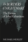 Image for The Borders of Nightmare : The Fiction of John Richardson