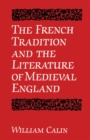 Image for The French Tradition and the Literature of Medieval England