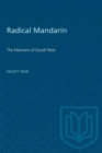Image for Radical Mandarin : The Memoirs of Escott Reid