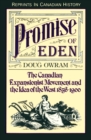 Image for Promise of Eden : The Canadian Expansionist Movement and the Idea of the West, 1856-1900