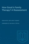 Image for How Good is Family Therapy? A Reassessment