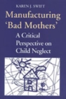Image for Manufacturing &#39;Bad Mothers&#39;