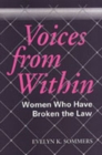 Image for Voices from Within : Women Who Have Broken the Law
