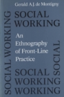 Image for Social Working : An Ethnography of Front-line Practice