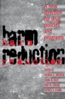 Image for Harm Reduction : A New Direction for Drug Policies and Programs