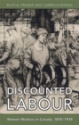 Image for Discounted Labour : Women Workers in Canada, 1870-1939