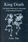 Image for King death  : the Black Death and its aftermath in late-medieval England