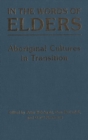 Image for In the Words of Elders : Aboriginal Cultures in Transition