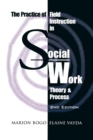 Image for The Practice of Field Instruction in Social Work : Theory and Process (Second Edition)