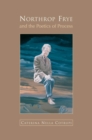 Image for Northrop Frye and the Poetics of Process