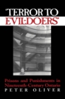 Image for &#39;Terror to Evil-Doers&#39; : Prisons and Punishments in Nineteenth-Century Ontario