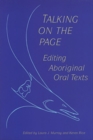 Image for Talking on the Page : Editing Aboriginal Oral Texts