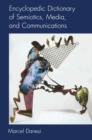 Image for Encyclopedic Dictionary of Semiotics, Media, and Communication