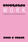 Image for Temporary Work : The Gendered Rise of a Precarious Employment Relationship