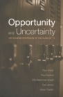 Image for Opportunity and Uncertainty : Life Course Experiences of the Class of &#39;73