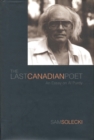 Image for The Last Canadian Poet : An Essay on Al Purdy