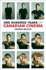 Image for One Hundred Years of Canadian Cinema