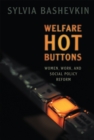 Image for Welfare hot buttons  : women, work, and social policy reform