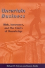 Image for Uncertain Business : Risk, Insurance, and the Limits of Knowledge