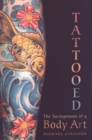 Image for Tattooed  : the sociogenesis of a body art
