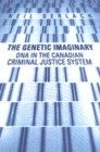 Image for The Genetic Imaginary : DNA in the Canadian Criminal Justice System