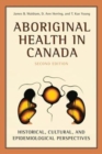Image for Aboriginal health in Canada  : historical, cultural, and epidemiological perspectives