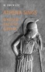 Image for Athena Sings : Wagner and the Greeks