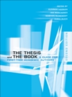 Image for The thesis and the book  : a guide for first time academic authors