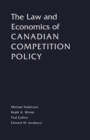 Image for The Law and Economics of Canadian Competition Policy