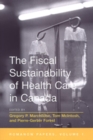 Image for The Fiscal Sustainability of Health Care in Canada : The Romanow Papers, Volume 1