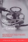 Image for Changing Health Care in Canada : The Romanow Papers, Volume 2