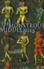 Image for The Monstrous Middle Ages