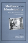 Image for Mothers of the Municipality : Women, Work, and Social Policy in Post-1945 Halifax