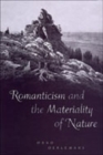 Image for Romanticism and the materiality of nature