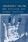Image for Insurgency Online : Web Activism and Global Conflict