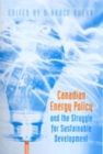 Image for Canadian Energy Policy and the Struggle for Sustainable Development