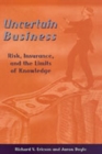 Image for Uncertain Business : Risk, Insurance, and the Limits of Knowledge
