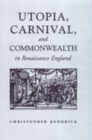 Image for Utopia, Carnival, and Commonwealth in Renaissance England