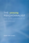 Image for The Unsung Psychoanalyst