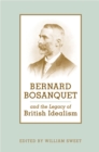 Image for Bernard Bosanquet and the Legacy of British Idealism