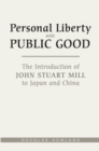 Image for Personal Liberty and Public Good