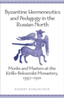 Image for Byzantine Hermeneutics and Pedagogy in the Russian North