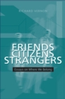 Image for Friends, Citizens, Strangers : Essays on Where We Belong