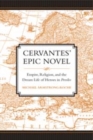 Image for Cervantes&#39; Epic Novel : Empire, Religion, and the Dream Life of Heroes in Persiles